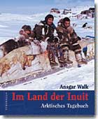 Im Land der Inuit - Ansgar Walk